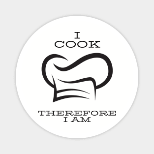 I cook therefore I am Magnet